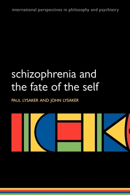 Schizophrenia and the Fate of the Self