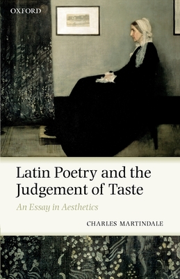 Latin Poetry and the Judgement of Taste