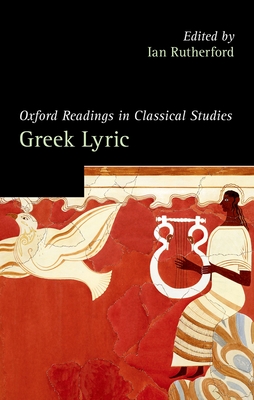 Oxford Readings in Greek Lyric Poetry