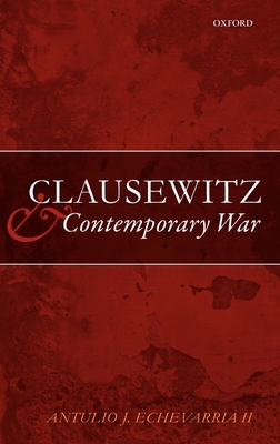 Clausewitz and Contemporary War