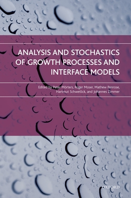 Analysis and Stochastics of Growth Processes and Interface Models