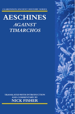 Aeschines: Against Timarchos