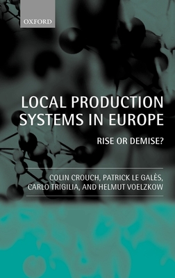 Local Production Systems in Europe: Rise or Demise?