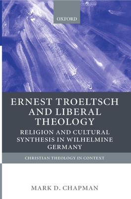 Ernst Troeltsch and Liberal Theology