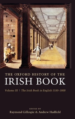 The Oxford History of the Irish Book, Volume III