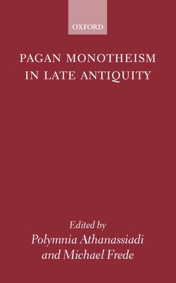 Pagan Monotheism in Late Antiquity