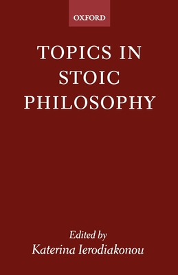 Topics in Stoic Philosophy