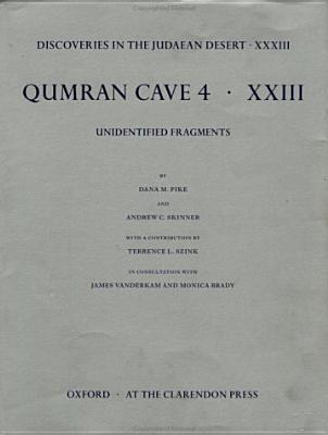 Discoveries in the Judaean Desert: Volume XXXIII: Unidentified Fragments from Qumran Cave 4