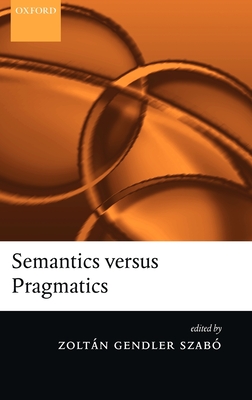 Semantics versus Pragmatics