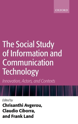 The Social Study of Information and Communication Technology