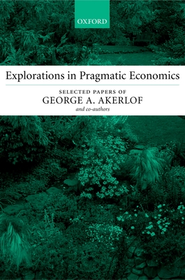 Explorations in Pragmatic Economics