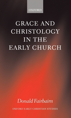 Grace and Christology in the Early Church