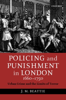 Policing and Punishment in London 1660-1750