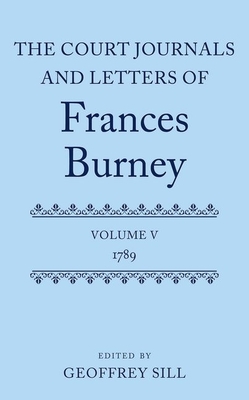 The Court Journals and Letters of Frances Burney