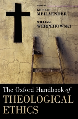 The Oxford Handbook of Theological Ethics