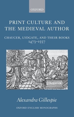 Print Culture and the Medieval Author