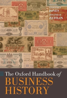 The Oxford Handbook of Business History