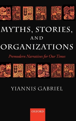 Myths, Stories, and Organizations