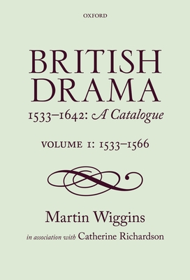 British Drama 1533-1642: A Catalogue