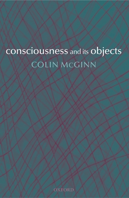 Consciousness and its Objects