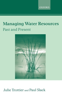 Managing Water Resources, Past and Present