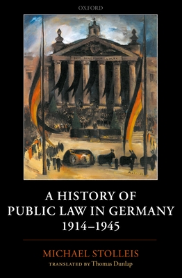 A History of Public Law in Germany 1914-1945