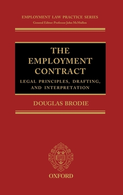 The Employment Contract: Legal Principles, Drafting, and Interpretation