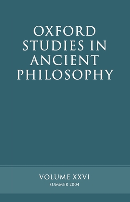 Oxford Studies in Ancient Philosophy XXVI