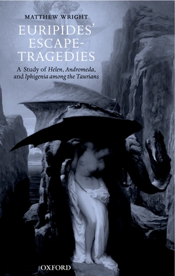 Euripides' Escape-Tragedies