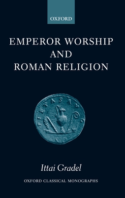 Emperor Worship and Roman Religion