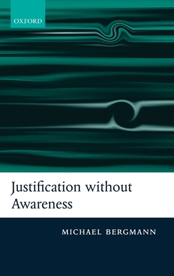 Justification without Awareness