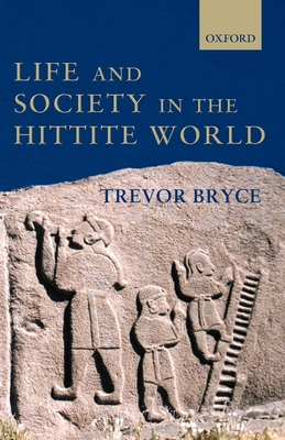 Life and Society in the Hittite World