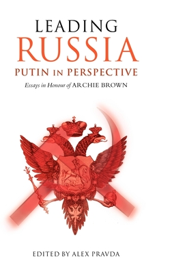 Leading Russia: Putin in Perspective