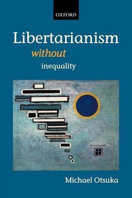 Libertarianism without Inequality