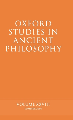 Oxford Studies in Ancient Philosophy XXVIII