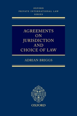 Agreements on Jurisdiction and Choice of Law