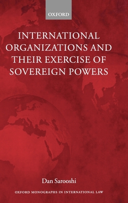 International Organizations and their Exercise of Sovereign Powers