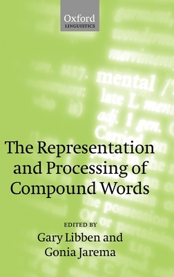 The Representation and Processing of Compound Words