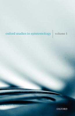 Oxford Studies in Epistemology Volume 1