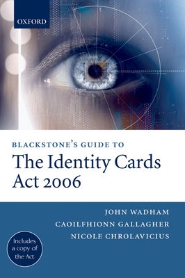 Blackstone's Guide to the Identity Cards Act 2006