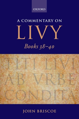 A Commentary on Livy, Books 38-40