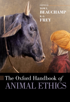 The Oxford Handbook of Animal Ethics