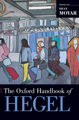 The Oxford Handbook of Hegel