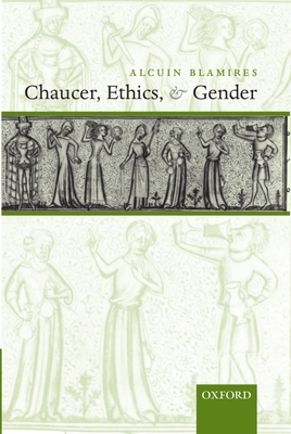 Chaucer, Ethics, and Gender