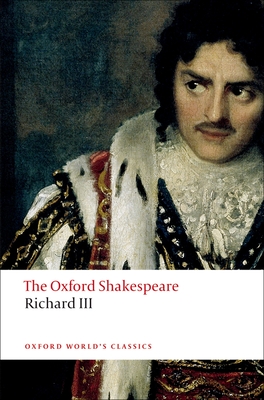 The Tragedy of King Richard III: The Oxford Shakespeare