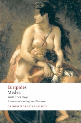 Medea and Other Plays