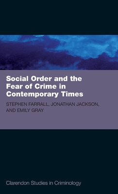 Social Order and the Fear of Crime in Contemporary Times