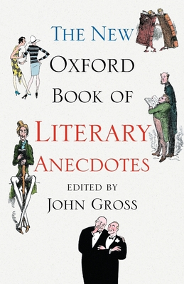 The New Oxford Book of Literary Anecdotes