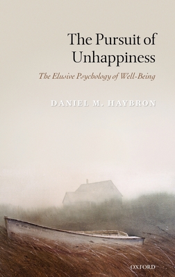 The Pursuit of Unhappiness