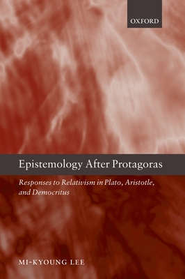 Epistemology after Protagoras